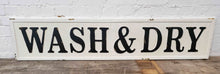 Load image into Gallery viewer, Embossed Metal &quot;Wash &amp; Dry&quot; Sign | Vintage Character