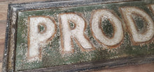 Load image into Gallery viewer, Antique Style Produce Sign | Vintage Character